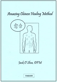 AMAZING CHINESE HEALING METHOD By Jack OShea